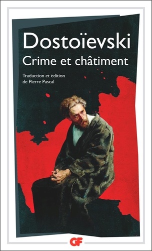 Fédor Dostoïevski - Crime et châtiment.