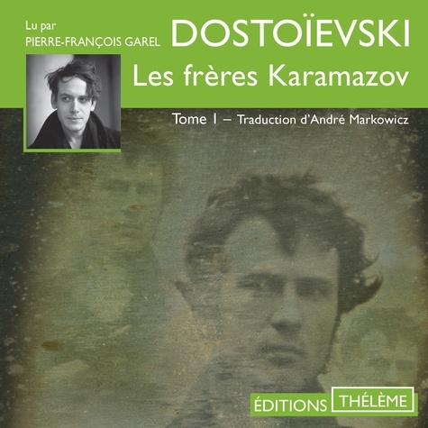 Fedor Dostoievski et Pierre-François Garel - Les frères Karamazov (Tome 1).