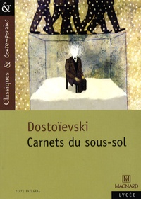 Fédor Mikhaïlovitch Dostoïevski - Carnets du sous-sol.