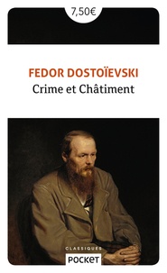 Fédor Mikhaïlovitch Dostoïevski - Crime et châtiment.