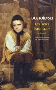 Fédor Mikhaïlovitch Dostoïevski - Les Frères Karamazov - Tome 2.