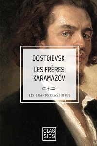 Fédor Mikhaïlovitch Dostoïevski - Les frères Karamazov.