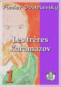 Fédor Mikhaïlovitch Dostoïevski et Henri Mongault - Les frères Karamazov - Tome I.