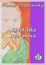 Fédor Mikhaïlovitch Dostoïevski et J.-Wladimir Bienstock - Niétotchka Nezvanova.