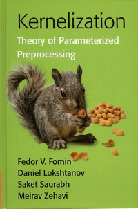 Fedor V. Fomin et Daniel Lokshtanov - Kernelization - Theory of Parameterized Preprocessing.