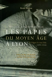Les papes du Moyen Age à Lyon