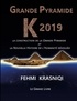 Fehmi Krasniqi - Grande Pyramide K 2019 - La construction de la Grande Pyramide et la Nouvelle Histoire de l'Humanité dévoilées. Le grand livre..