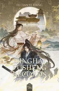 Dinghai Fusheng Records Tome 1 . Edition collector