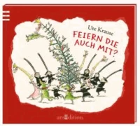 Feiern die auch mit?