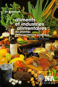 Aliments Et Industries Alimentaires. Les Priorites De La Recherche Publique