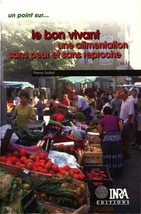 Le Bon Vivant. Une Alimentation Sans Peur Et Sans Reproche