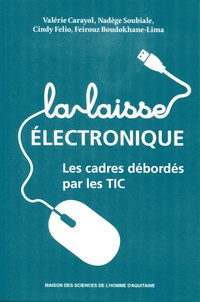 Feirouz Boudokhane-lima et Valérie Carayol - La laisse électronique - Les cadres débordés par les TIC.
