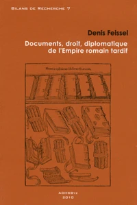 Documents, droit, diplomatique de l'Empire romain tardif