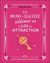 Le mini-guide ultime de la loi de l'attraction