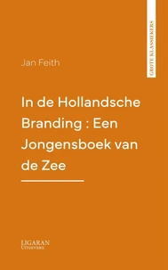 In de Hollandsche Branding : Een Jongensboek van de Zee