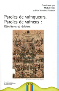 Paroles de vainqueurs, paroles de vaincus : réécritures et révisions