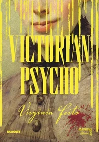 Victorian Psycho - Roman horrifique, le livre adapté au cinéma, Sélection un certain regard Cannes 2026, nouveauté livre 2026