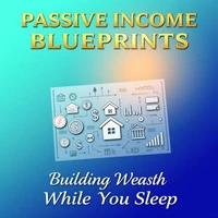 Passive Income Blueprints