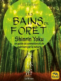 Les bains de forêt - shinrin yoku
