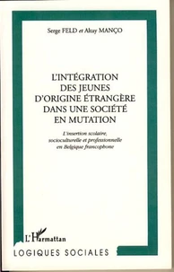 INTEGRATION DES JEUNES D ORIGINE ETRANGERE DANS UNE SOCIETE EN MUTATION