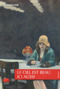 Le ciel est beau ici aussi