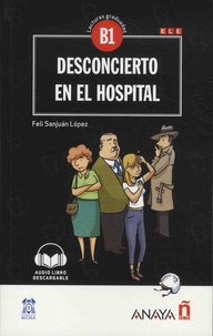 Feli Sanjuan Lopez - Desconcierto en el hospital.