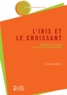 Felice Dassetto - L'Iris et le Croissant - Bruxelles et l'Islam au défi de la co-inclusion.