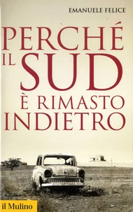 Perché il Sud è rimasto indietro