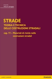 Felice Santagata - STRADE – Cap.11 Materiali di riciclo nelle costruzioni stradali.