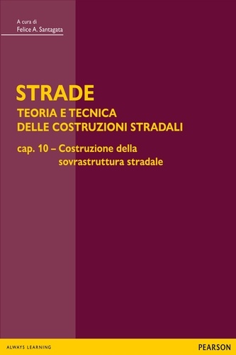 Felice Santagata - STRADE – cap. 10 Costruzione della sovrastruttura stradale.