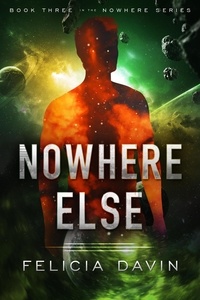  Felicia Davin - Nowhere Else - The Nowhere, #3.