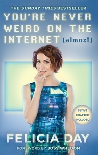 Felicia Day - You're Never Weird on the Internet (Almost).