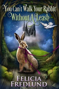 You Can't Walk Your Rabbit Without a Leash
