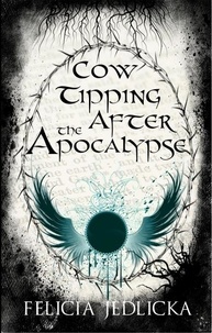  Felicia Jedlicka - Cow Tipping After the Apocalypse.