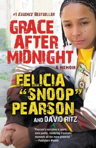 Felicia Pearson et David Ritz - Grace After Midnight - A Memoir.