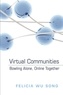 Felicia wu Song - Virtual Communities - Bowling Alone, Online Together.