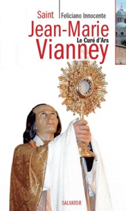 Feliciano Innocente - Saint Jean-Marie Vianney, le Curé d'Ars.