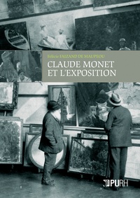 Félicie de Maupeou - Claude Monet et l'exposition.
