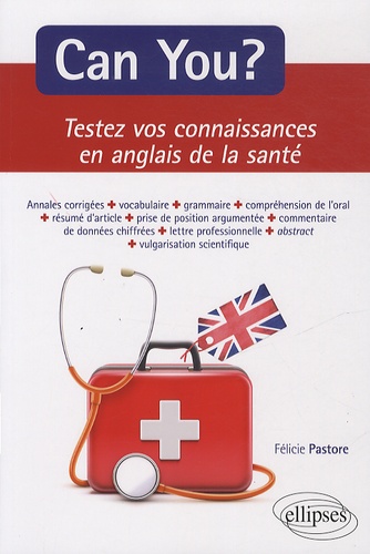 Can you ? Testez vos connaissances en anglais de la santé. Annales corrigées, Faculté de médecine Toulouse Purpan 2007-2012
