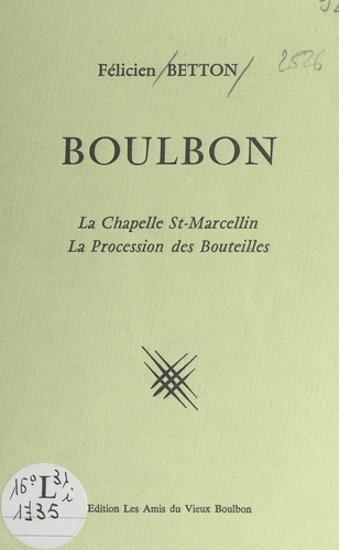 Boulbon. La chapelle St-Marcellin, la procession des Bouteilles