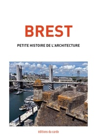 Félicien Carli - Brest - Petite histoire de l'architecture.