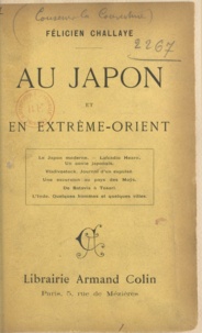 Félicien Challaye - Au Japon et en Extrême-Orient.