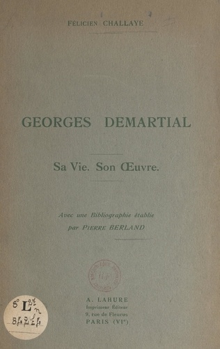 Georges Demartial. Sa vie, son œuvre