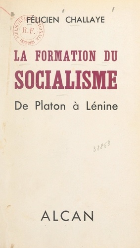 La formation du socialisme. De Platon à Lénine