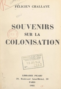 Félicien Challaye et  Alain - Souvenirs sur la colonisation.