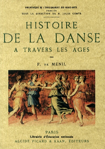 Félicien de Ménil - Histoire de la danse à travers les âges.