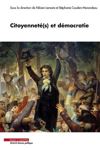 Félicien Lemaire et Stéphanie Couderc-Morandeau - Citoyenneté(s) et démocratie.