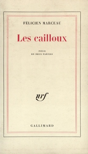 Félicien Marceau - Cailloux.