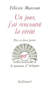 Félicien Marceau - JOUR J'AI RECONTRE LA.