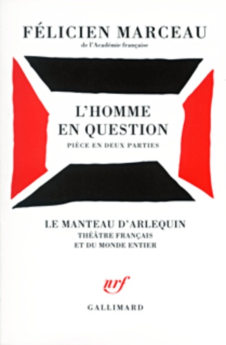 Félicien Marceau - L'Homme En Question.